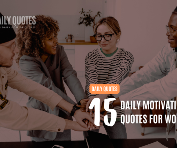 15 daily motivational quotes for work