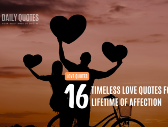 16 timeless love quotes for a lifetime of affection