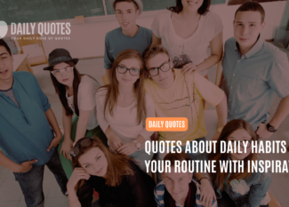 Quotes about daily habits — fuel your routine with inspiration