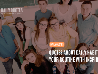 Quotes About Daily Habits — Fuel Your Routine with Inspiration